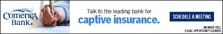 Advertisement - Comerica Bank - Talk to the Leading Bank for Captive Insurance - Schedule a Meeting